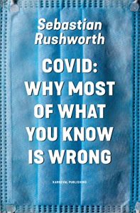 Covid: Why most of what you know is wrong - book